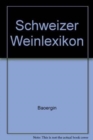 Image for Schweizer Weinlexikon