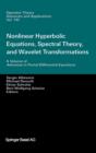 Image for Nonlinear hyperbolic equations, spectral theory, and wavelet transformations  : a volume of advances in partial differential equations