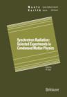 Image for Synchrotron Radiation: Selected Experiments in Condensed Matter Physics