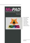 Image for MuPAD : Multi Processing Algebra Data Tool Tutorial MuPAD Version 1.2