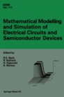 Image for Mathematical Modelling and Simulation of Electrical Circuits and Semiconductor Devices