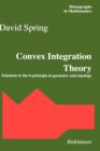 Image for Convex Integration Theory : Solutions to the h-principle in geometry and topology