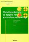 Image for Metalloproteinases as Targets for Anti-Inflammatory Drugs