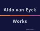 Image for Aldo van Eyck : Works, 1944-99