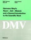 Image for Hermann Weyl’s Raum - Zeit - Materie and a General Introduction to His Scientific Work