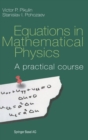 Image for Equations in Mathematical Physics : A Practical Course