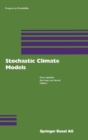 Image for Stochastic Climate Models : Workshop in Chorin, Germany, 1999 : v. 49
