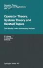 Image for Operator Theory, System Theory and Related Topics : The Moshe Livsic Anniversary Volume