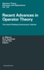 Image for Recent Advances in Operator Theory : The Israel Gohberg Anniversary Volume - International Workshop in Groningen, June 1998