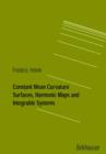 Image for Constant Mean Curvature Surfaces, Harmonic Maps and Integrable Systems