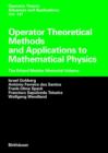 Image for Operator theoretical methods and applications to mathematical physics  : the Erhard Meister memorial volume