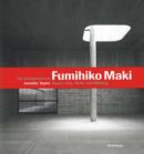 Image for The architecture of Fumihiko Maki  : space, city, order and making