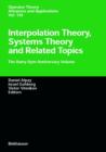 Image for Interpolation Theory, Systems Theory and Related Topics