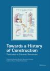 Image for Towards a history of construction  : dedicated to Edoardo Benvenuto