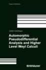 Image for Automorphic pseudodifferential analysis and higher-level Weyl calculus