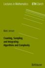 Image for Counting, sampling and integrating  : algorithms and complexity