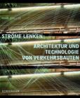 Image for Strame Lenken : Architektur Und Technologie Von Verkehrsbauten