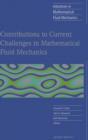 Image for Contributions to Current Challenges in Mathematical Fluid Mechanics