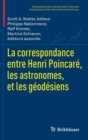 Image for La correspondance entre Henri Poincare et les astronomes et geodesiens