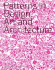 Image for Patterns in design, art and architecture