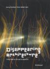 Image for Disappearing architecture  : from real to virtual to quantum