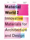 Image for Material world 2  : innovative materials for architecture and design : v. 2