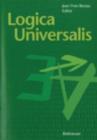 Image for Logica Universalis: Towards a General Theory of Logic