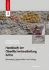 Image for Handbuch der Oberflchenbearbeitung Beton: Bearbeitung - Eigenschaften - Prfung