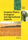 Image for Invasive Plants: Ecological and Agricultural Aspects