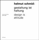 Image for Helmut Schmid : Gestaltung Ist Haltung / Design is Attitude