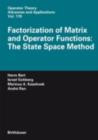 Image for Factorization of Matrix and Operator Functions: The State Space Method : 178
