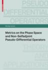 Image for Metrics on the Phase Space and Non-Selfadjoint Pseudo-Differential Operators