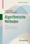 Image for Algorithmische Methoden : Band 2: Funktionen, Matrizen, Multivariate Polynome