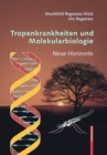 Image for Tropenkrankheiten und Molekularbiologie - Neue Horizonte