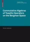Image for Commutative algebras of Toeplitz operators on the Bergman space