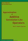 Image for Approximation of Additive Convolution-Like Operators
