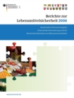 Image for Berichte zur Lebensmittelsicherheit 2006 : Bundesweiter Uberwachungsplan; Bericht uber Ruckstande von Pflanzenschutzmitteln; Nationale Berichterstattung an die EU