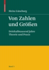 Image for Von Zahlen und Groen: Dritthalbtausend Jahre Theorie und Praxis - Band 1