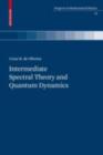 Image for Intermediate Spectral Theory and Quantum Dynamics : 54