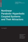 Image for Nonlinear Parabolic-Hyperbolic Coupled Systems and Their Attractors