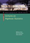 Image for Lectures on Algebraic Statistics