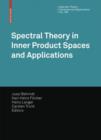 Image for Spectral theory in inner product spaces and applications