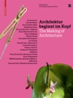 Image for Architektur beginnt im Kopf : The Making of Architecture