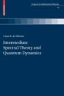 Image for Intermediate Spectral Theory and Quantum Dynamics