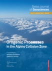 Image for Orogenic processes in the Alpine collision zone: selected contributions from the 8th workshop on Alpine Geological Studies, Davos, Switzerland, 2007