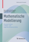 Image for Mathematische Modellierung : Grundprinzipien in Natur- und Ingenieurwissenschaften