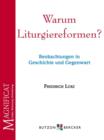 Image for Warum Liturgiereformen?: Beobachtungen in Geschichte und Gegenwart