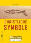Image for Christliche Symbole: Glauben verstehen