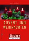 Image for Advent und Weihnachten: Glauben verstehen