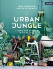 Image for Urban Jungle: Living and Styling with Plants
